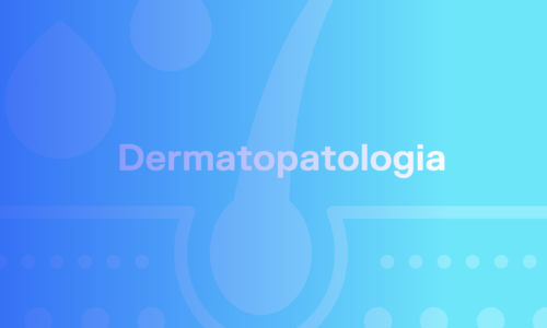 Unidades de Diagnóstico - Dermatopatologia (