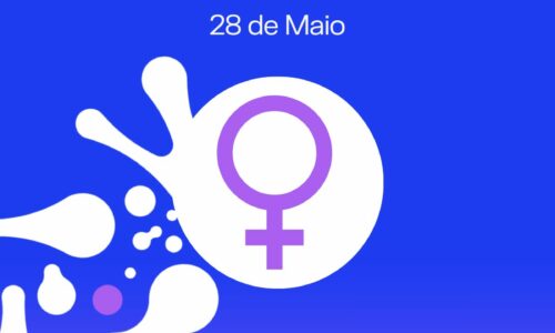 Dia Internacional pela Saúde da Mulher: Celebrar, Consciencializar e Agir