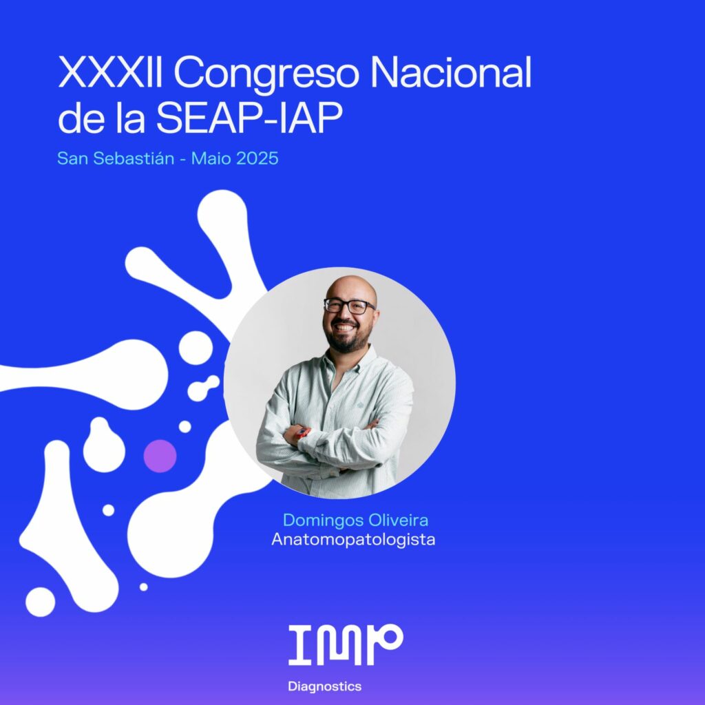 O IMP Diagnostics Marcou Presença no Congresso Nacional da Sociedad Española de Anatomía Patológica