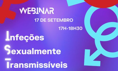 Inscrições Abertas Para o Webinar: Infeções Sexualmente Transmissíveis: A Importância de uma Abordagem Multimodal