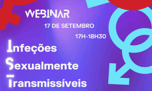 Inscrições Abertas Para o Webinar: Infeções Sexualmente Transmissíveis - A Importância de uma Abordagem Multimodal