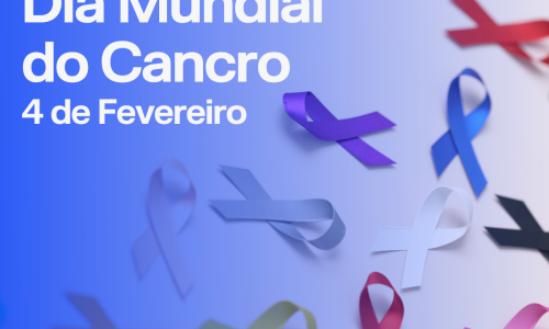 Dia Mundial do Cancro 2026