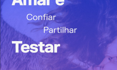 Amar é Confiar, Partilhar e Testar