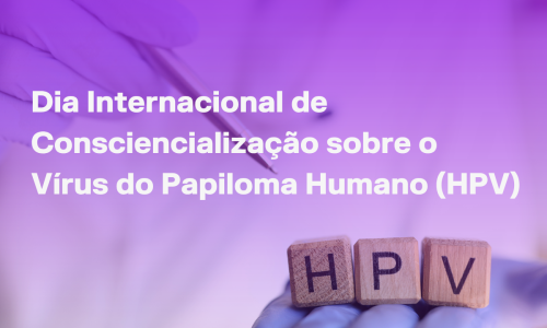Dia Internacional de Consciencialização sobre o HPV 2026