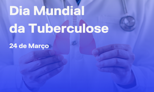 Dia Mundial da Tuberculose 2026