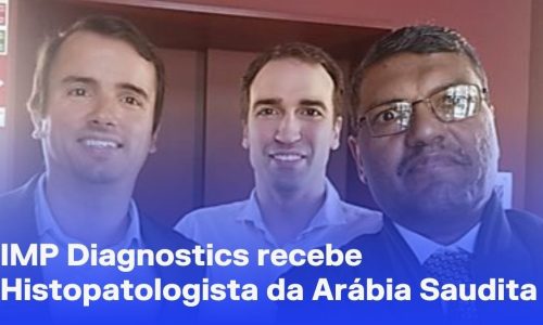 Anatomopatologista da Arábia Saudita, comercial da Leica e coordenador de marketing IMP Diagnostics